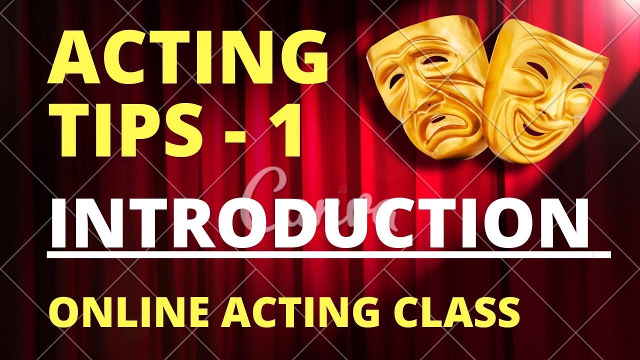 ACTING TIPS - 1 Introduction | ONLINE ACTING CLASS | ONLINE ACTINGTRAINING| MEDIACRAFT ACTING CLASS 