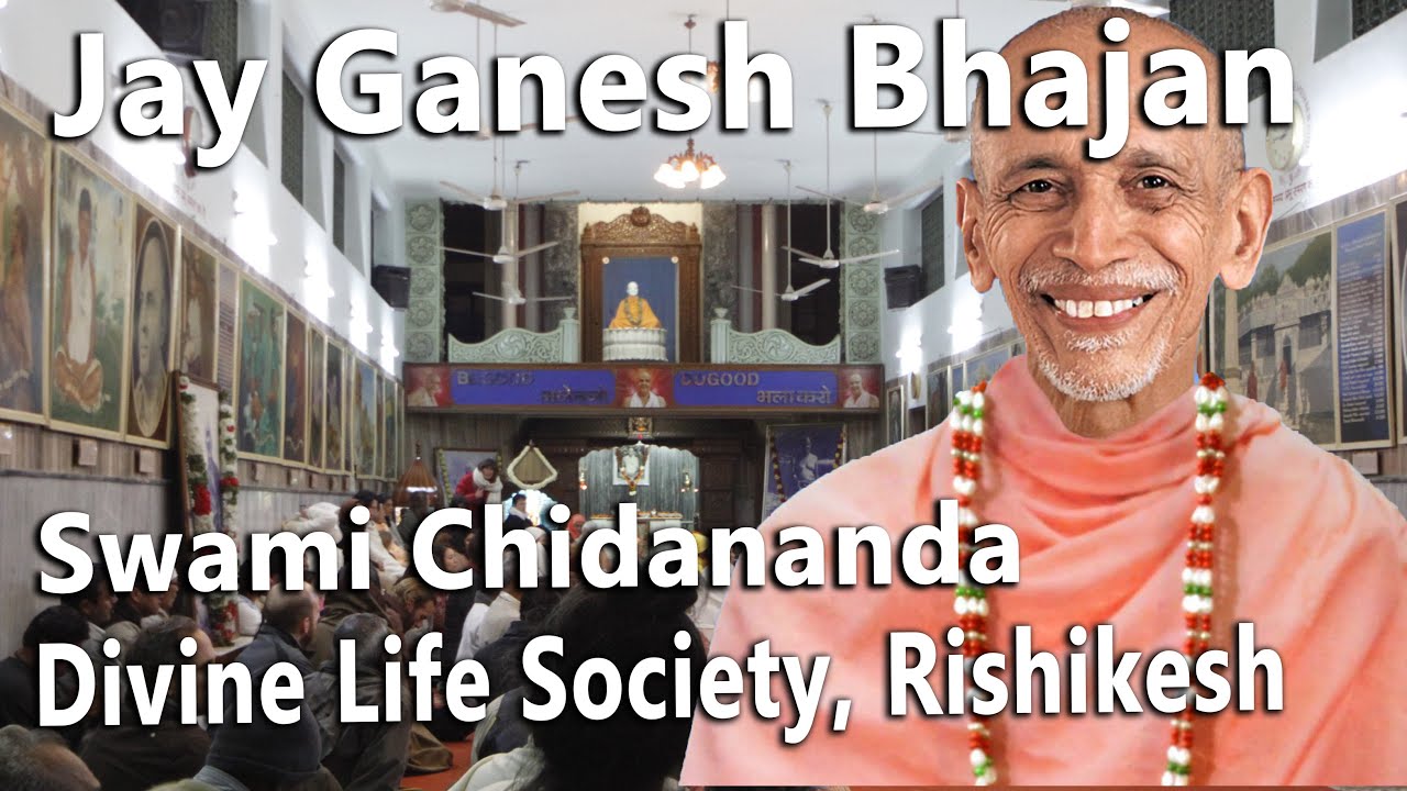Jaya Ganesha Bhajan by Swami Chidanandaji | Divine Life Society Rishikesh