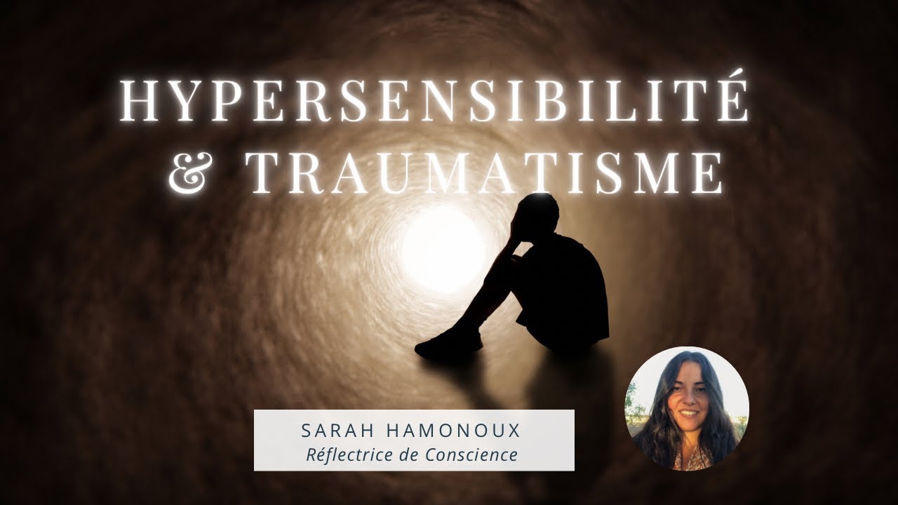 Hypersensibilité, Suradaptation et traumatisme