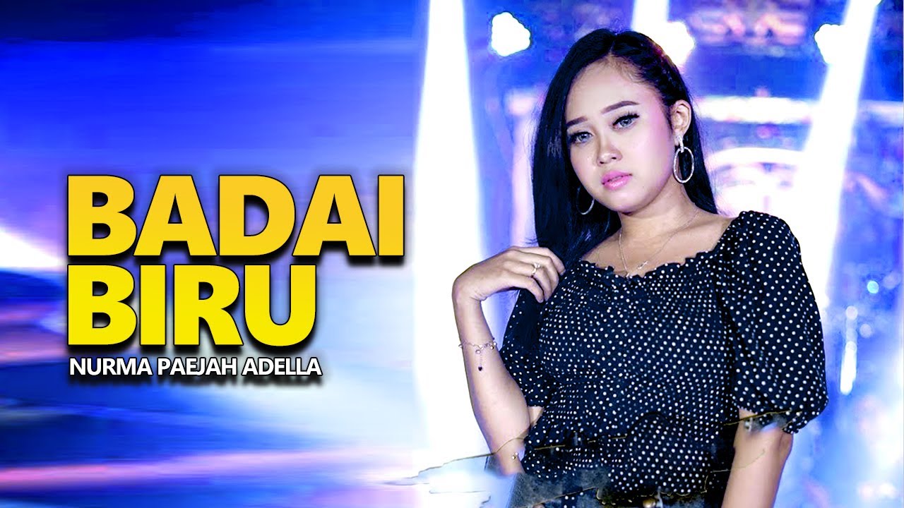 BADAI BIRU - Nurma Paejah - OM ADELLA