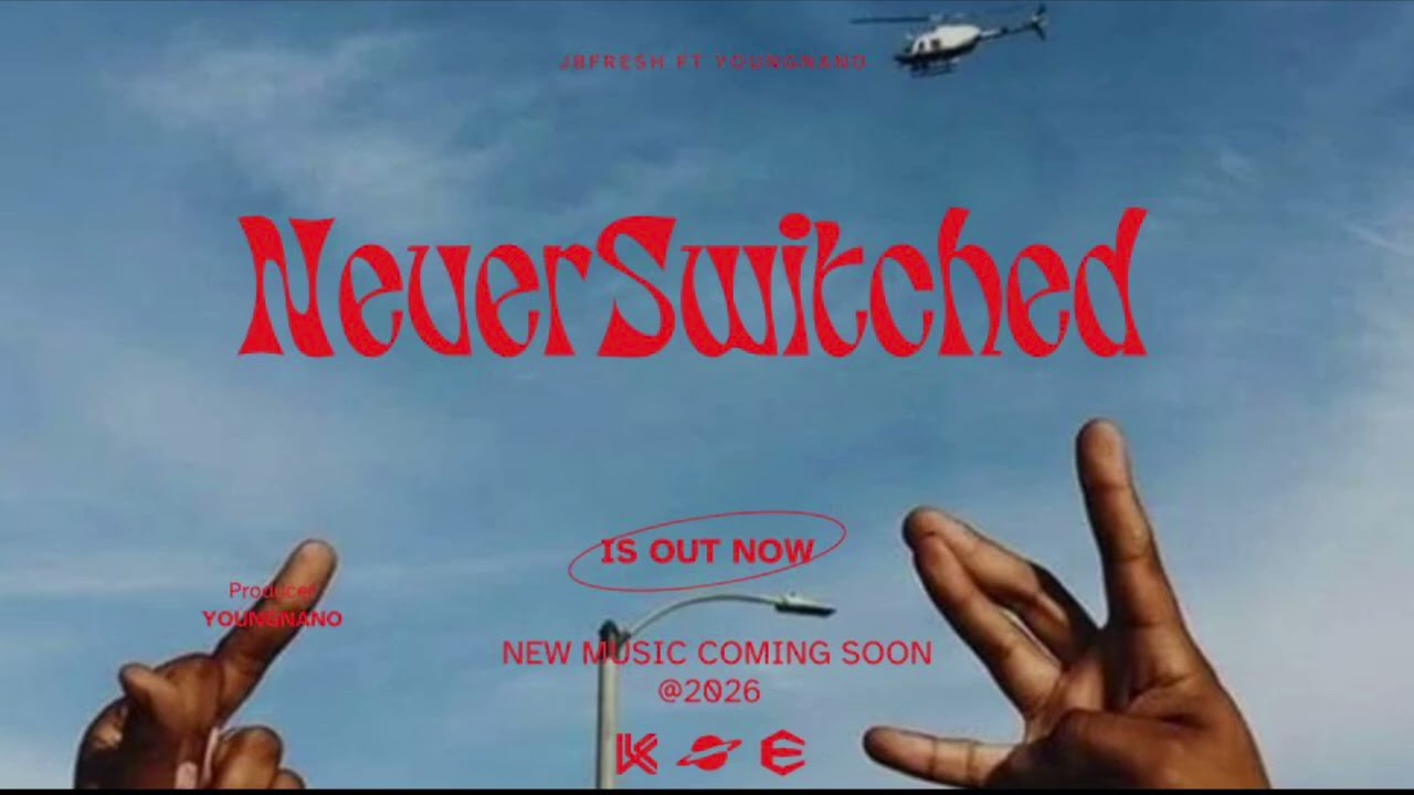 YoungNano Ft JB2Fre$h - Never Switched 
