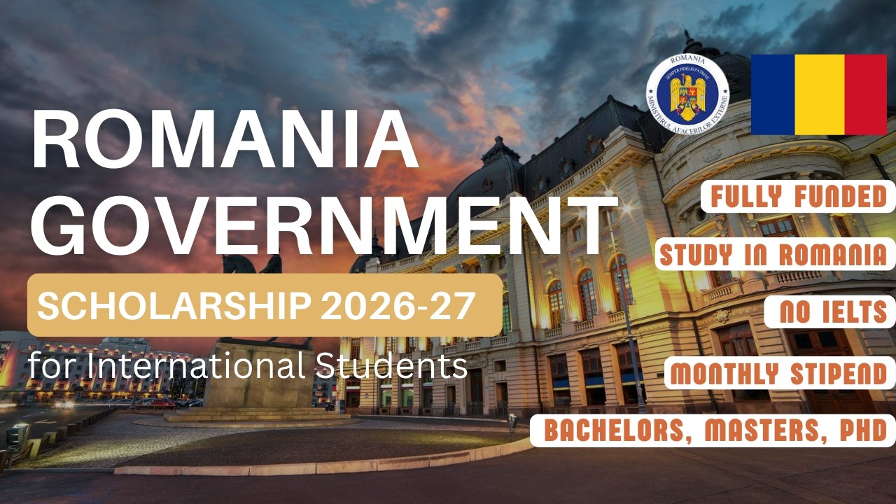 Romania Government Scholarship 2026 | Complete Guide for International Students