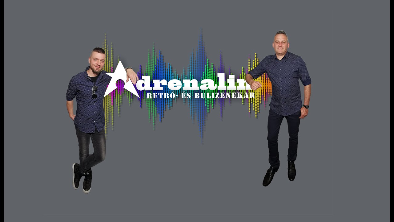 Adrenalin - Ölelj ölelj / Carolina