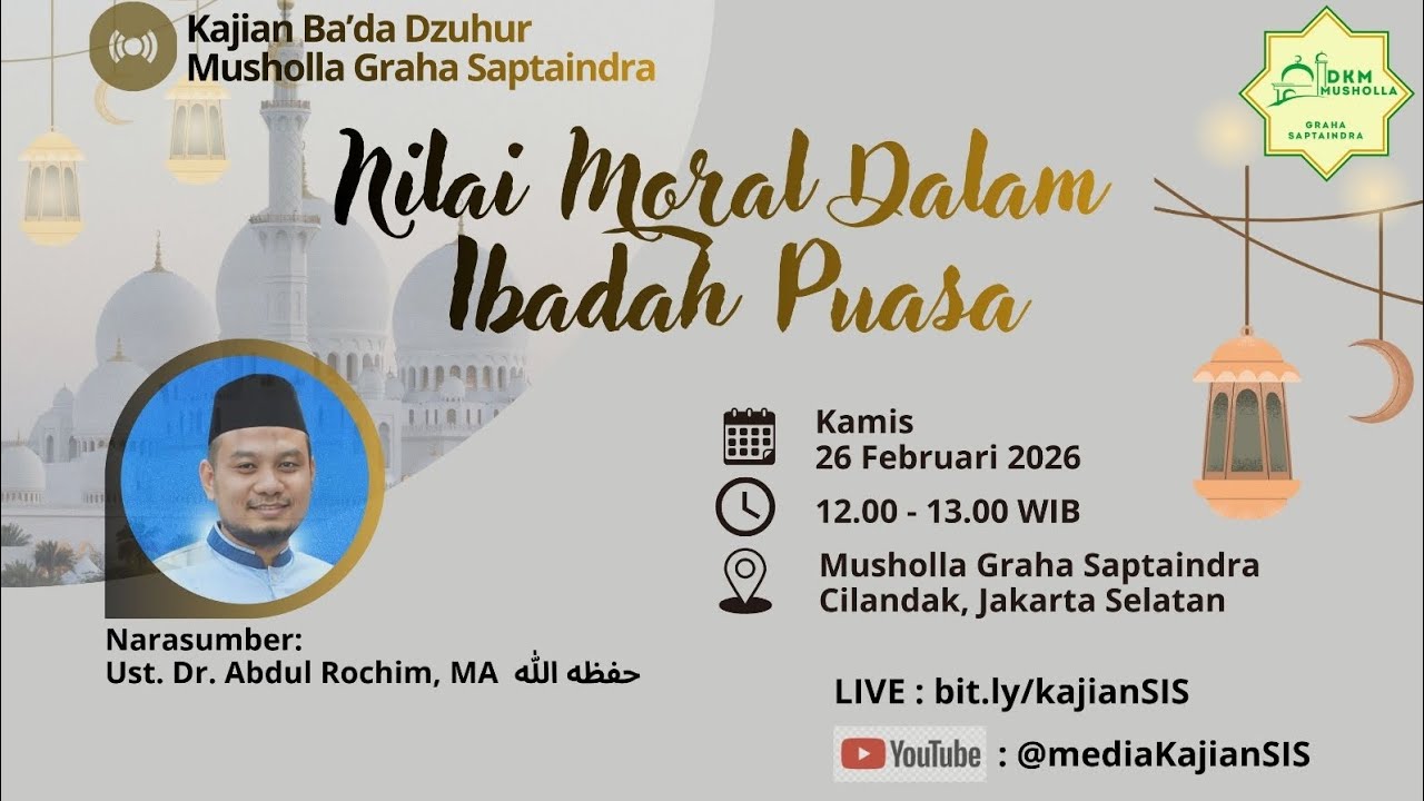 NILAI MORAL DALAM IBADAH PUASA | UST. DR. ABDUL ROCHIM, MA حفظه الله 