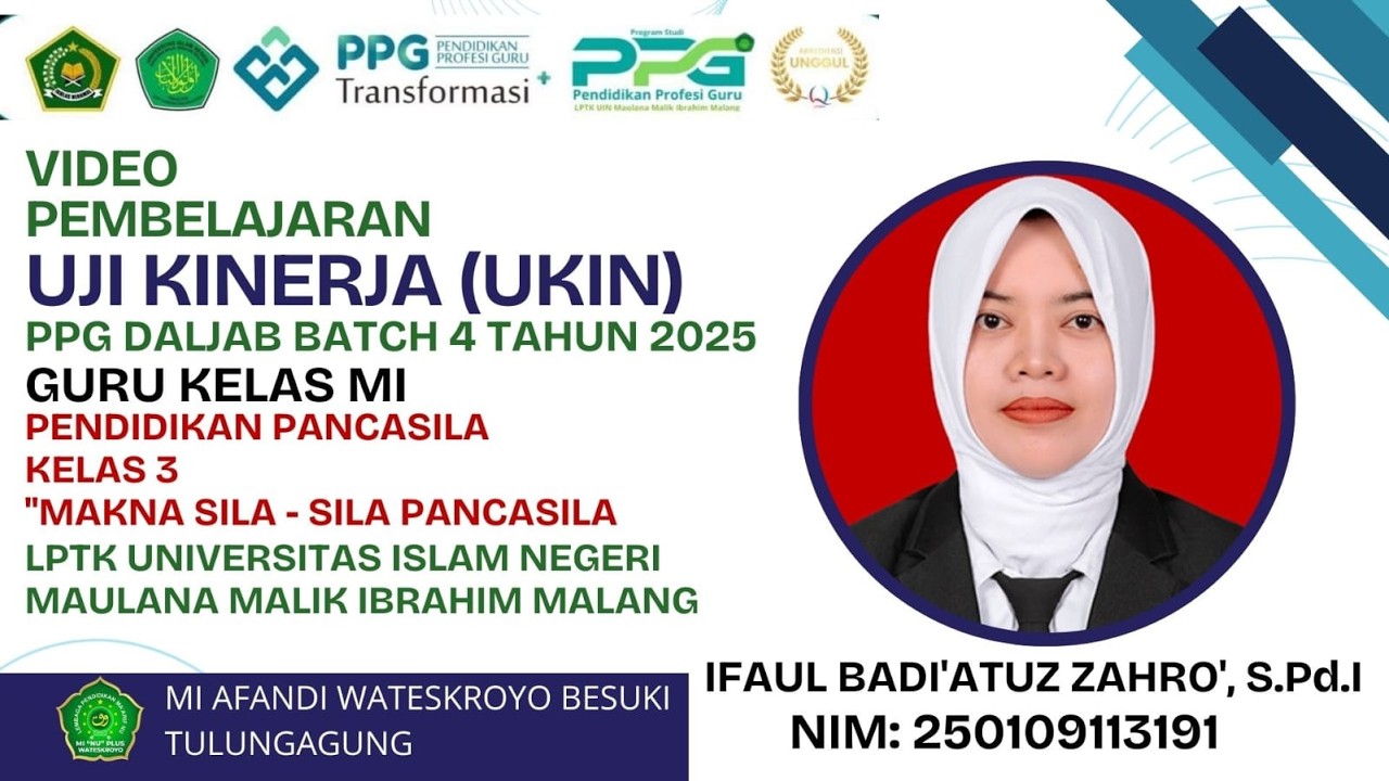 VIDEO UKIN PPG DALAM JABATAN BATCH 4 TAHUN 2025 GURU KELAS MI LPTK UIN MAULANA MALIK IBRAHIM MALANG