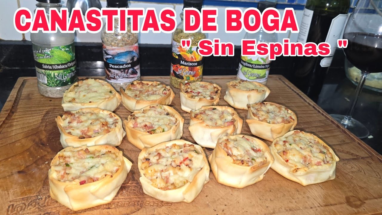 CANASTITAS DE BOGAS / Receta de BOGA , con nuestra Técnica 