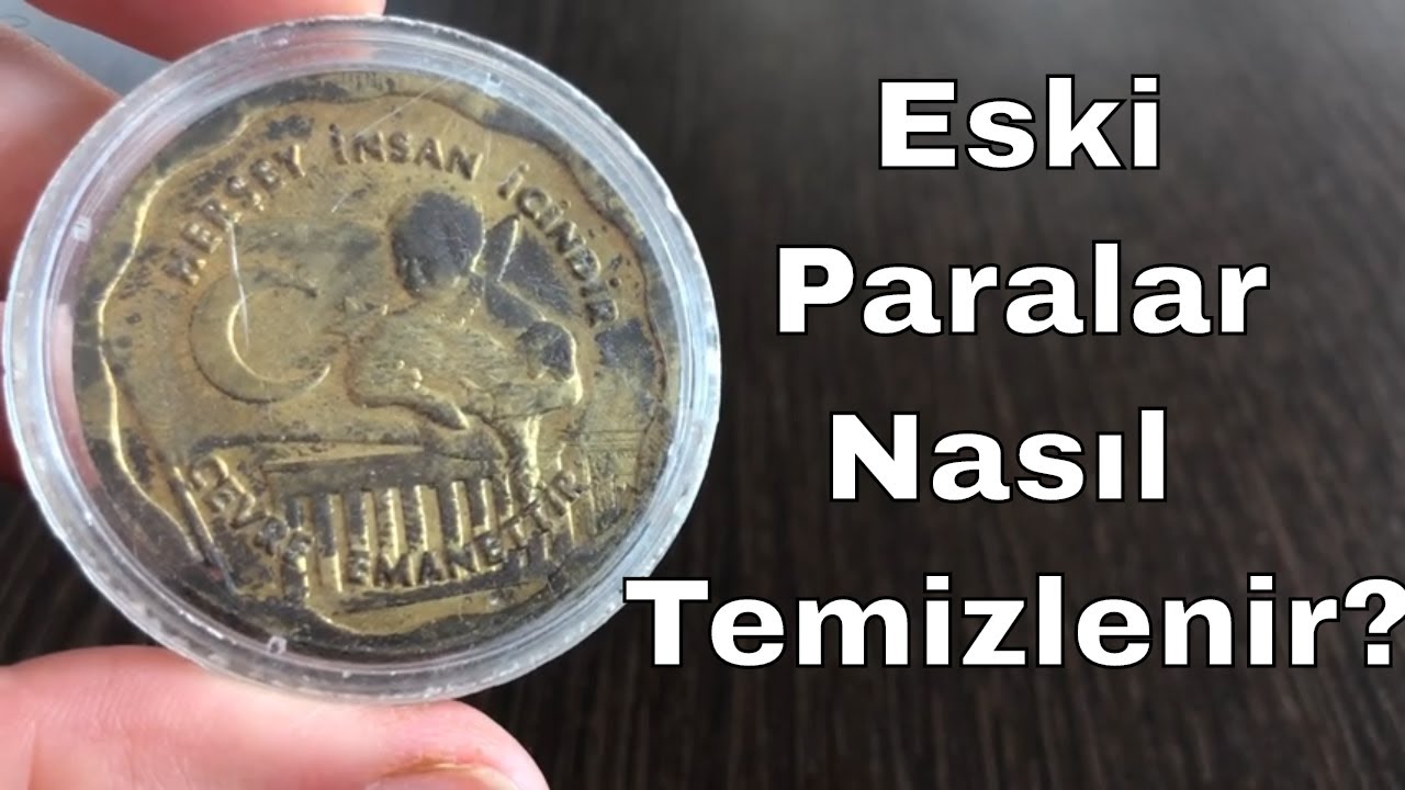 Eski Paralar Nasıl Temizlenir | Madeni Paralar Nasıl Temizlenir