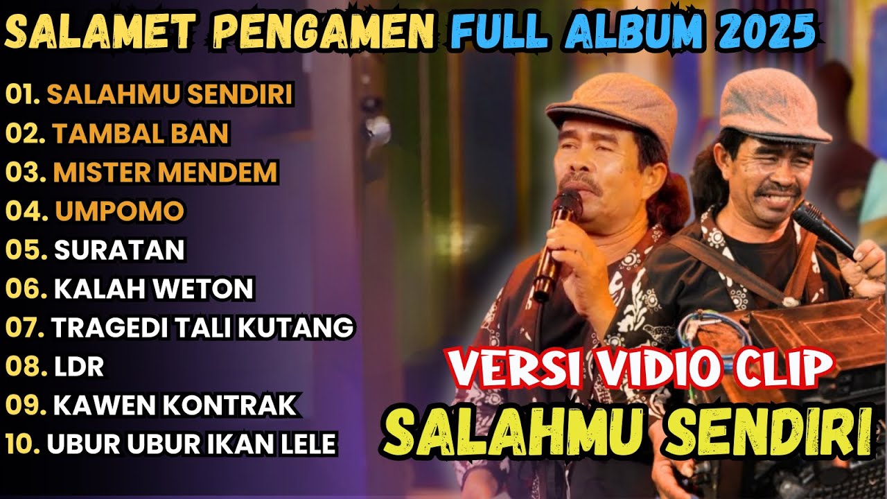 SALAHMU SENDIRI - SLAMET PENGAMEN VIRAL FULL ALBUM TERBARU 2025 || TAMBAL BAN SLAMET PENGAMEN VIRAL