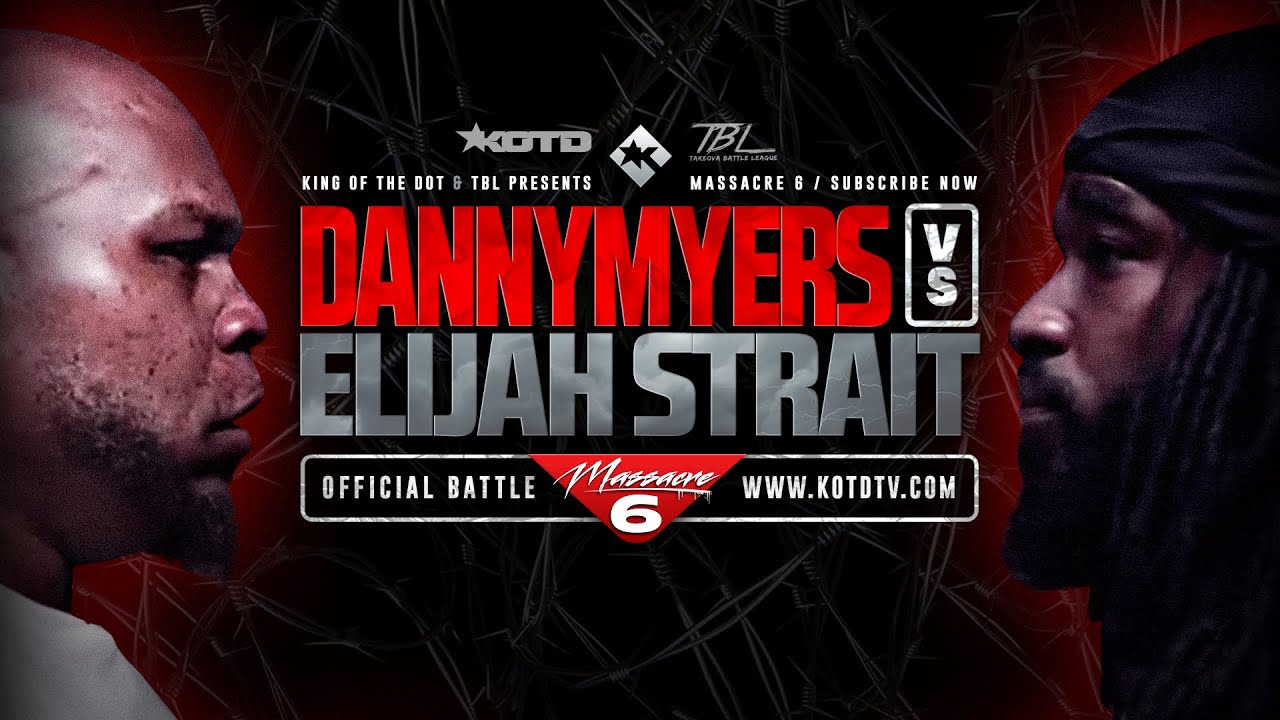 DANNY MYERS vs ELIJAH STRAIT - KOTD x TBL - FULL RAP BATTLE