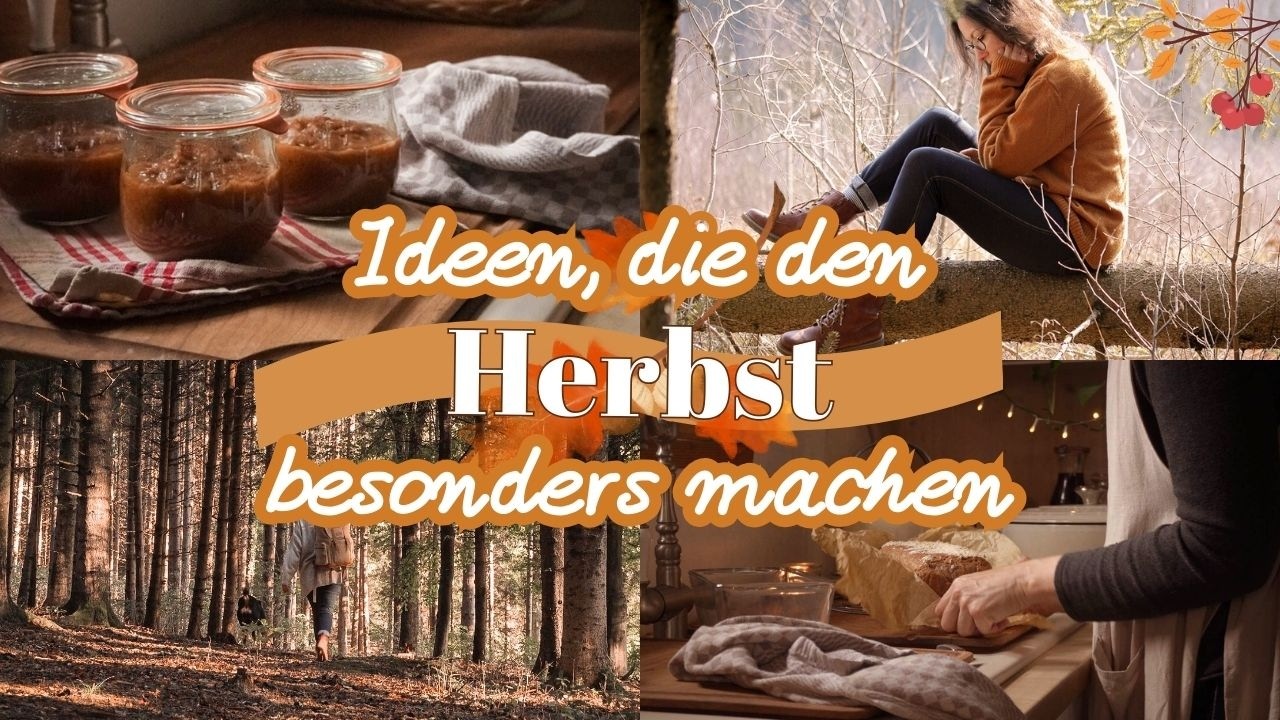 So wird der Herbst besonders ✨🍂🍁 Ideen für die schönsten Herbstmomente 🍂🍁