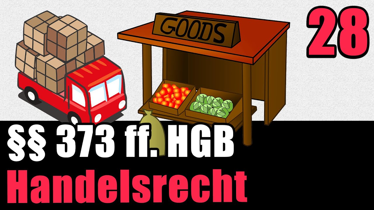 Die Vorschriften zum Handelskauf, §§ 373 ff. HGB - Handelsrecht 28