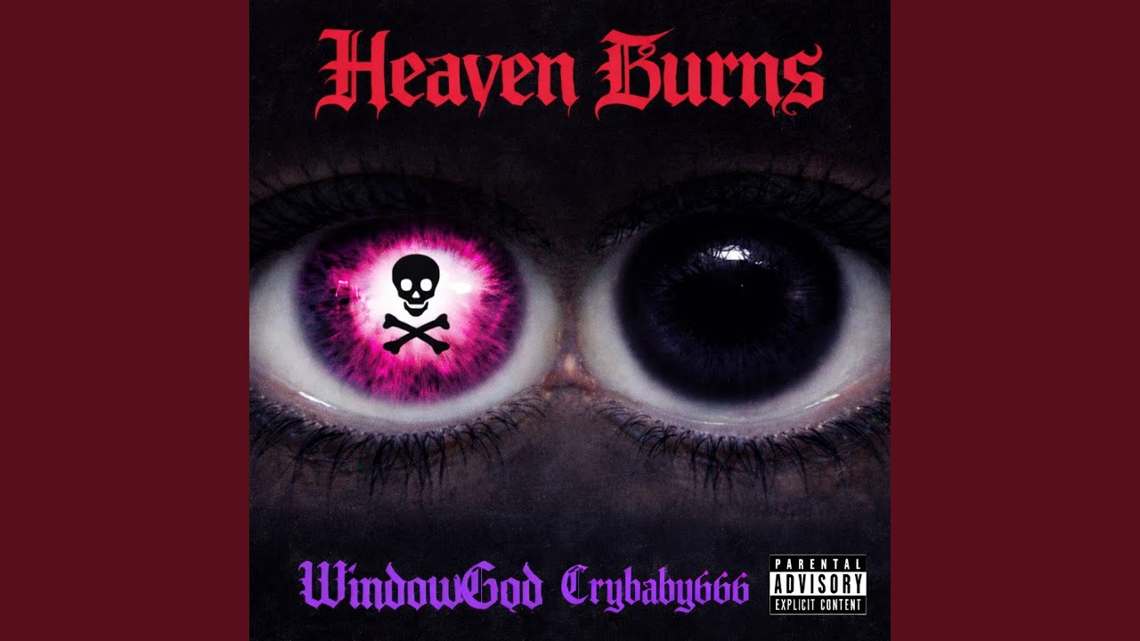 Heaven Burns (feat. Crybaby666)