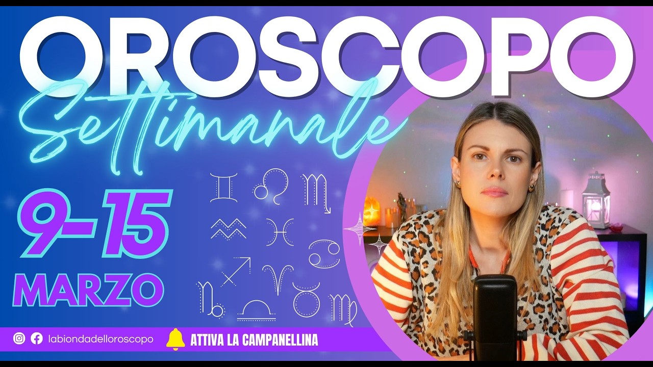 Oroscopo Settimanale: 9 - 15 Marzo 2026