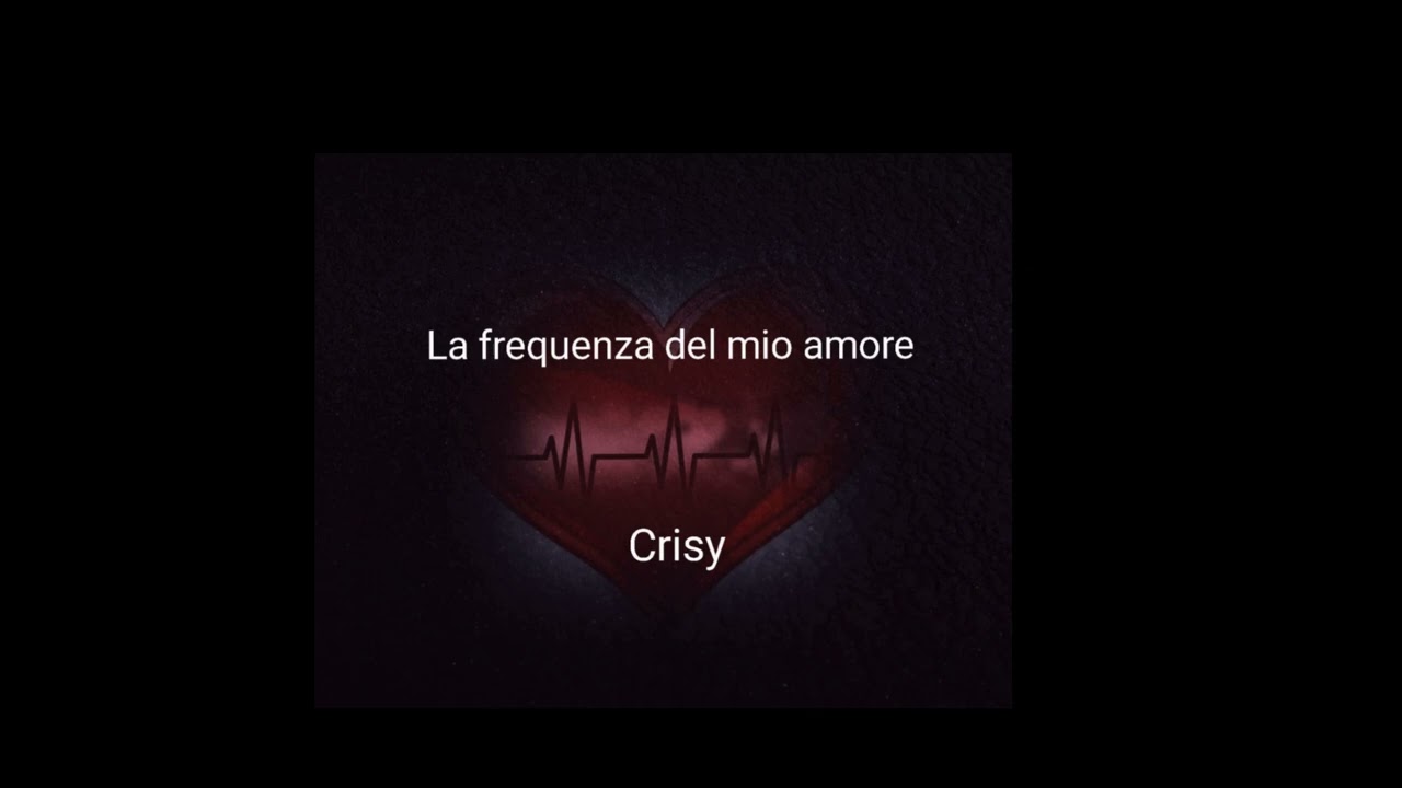 Crisy - La frequenza del mio amore - Official Audio