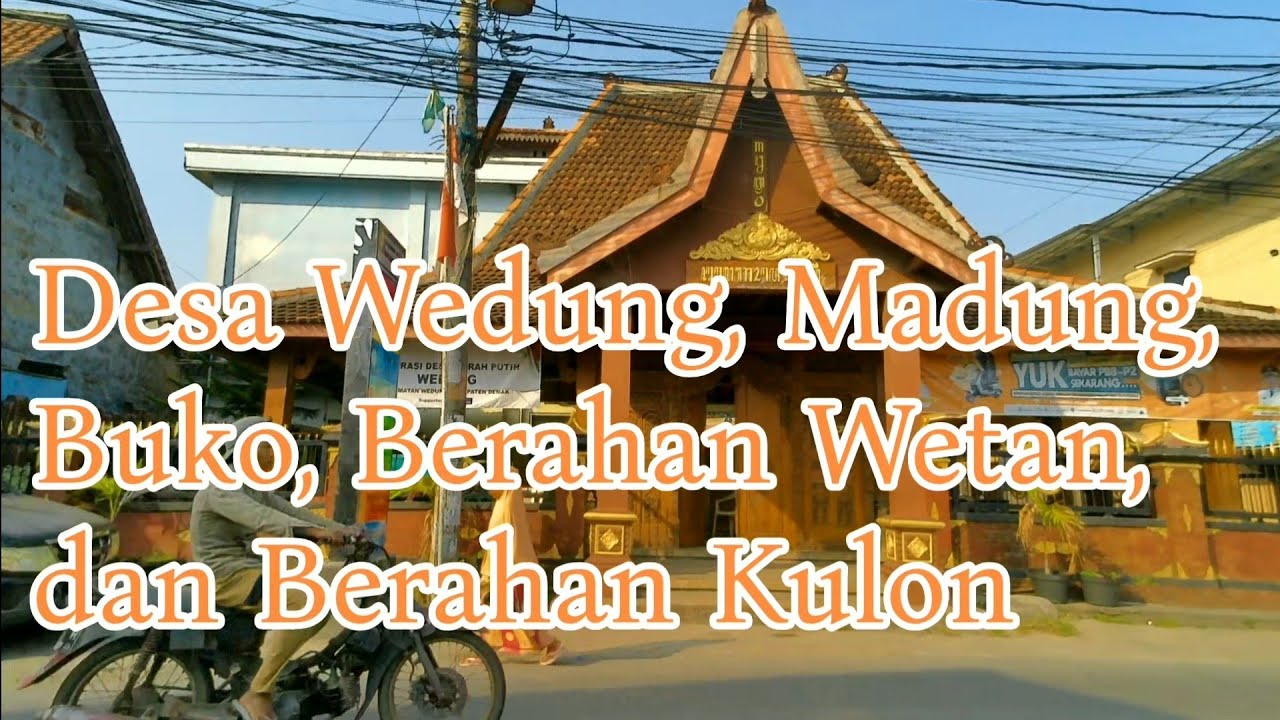 Explore Jalan Desa: Wedung, Mandung, Buko, Berahan Wetan, dan Berahan Kulon Kec. Wedung Kab. Demak