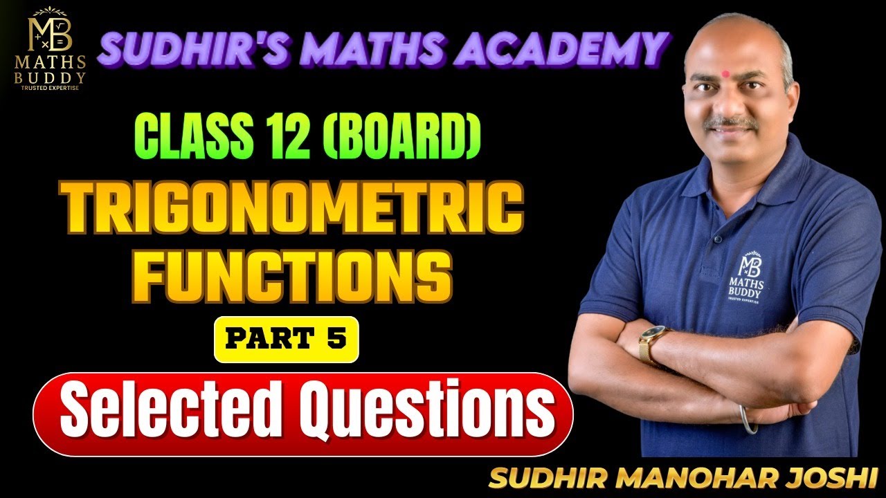 PART 5 TRIGONOMETRIC FUNCTIONS FAST TRACK REVISION