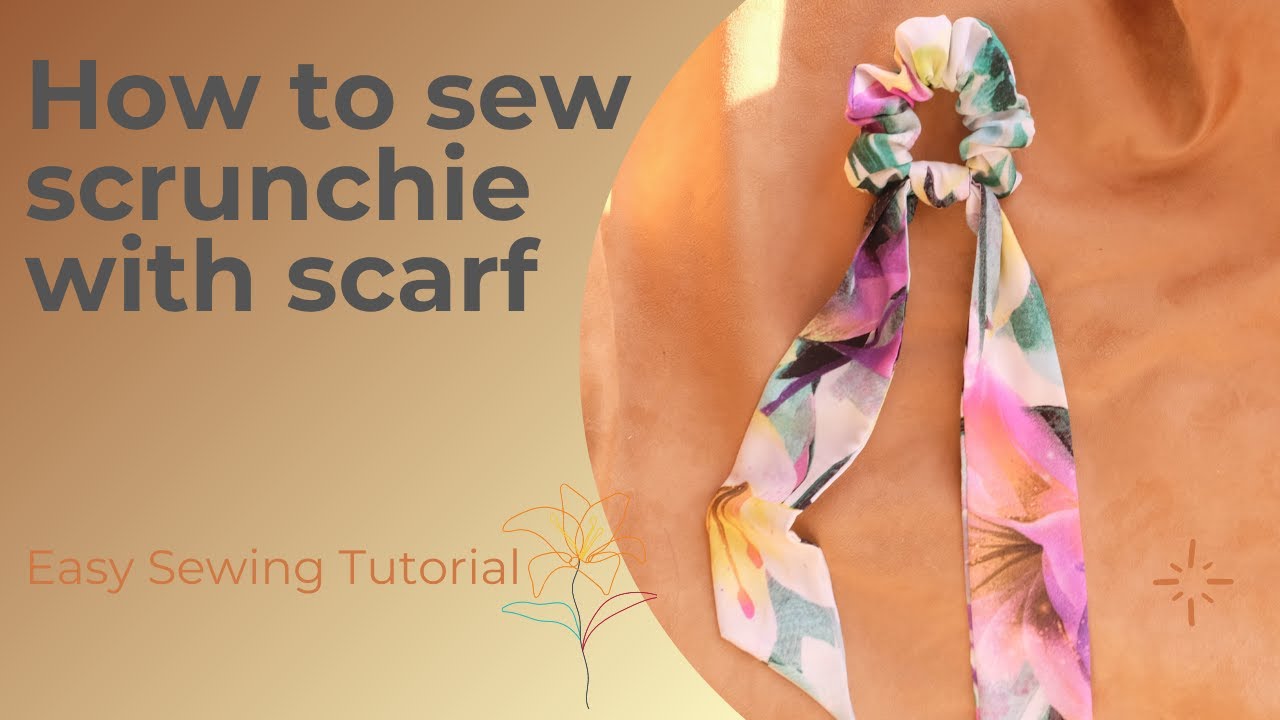 DIY Scrunchie with scarf/ How to sew Scrunchie with Scarf