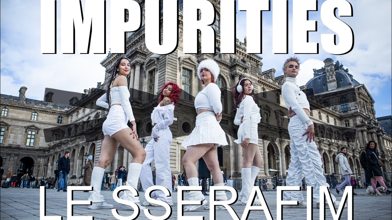 [KPOP IN PUBLIC PARIS] LE SSERAFIM(르세라핌) - ‘Impurities’ Dance cover [24H Challenge]