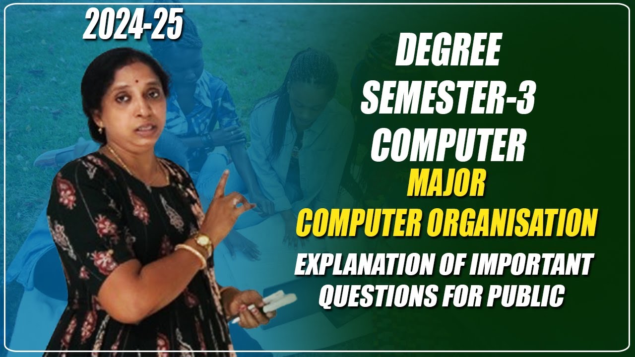 Degree Semster-3 Major computer - Computer Organisation - Important Questions Explained - 2024