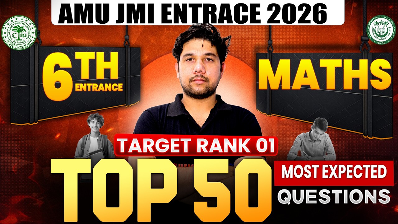 AMU / JMI Class 6th Entrance Exam 2026 | Maths Marathon 🔥 | 50 Important Questions