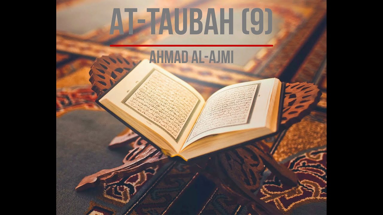 Ат-Тауба (9) | Покаяние | Ahmad al-Ajmi