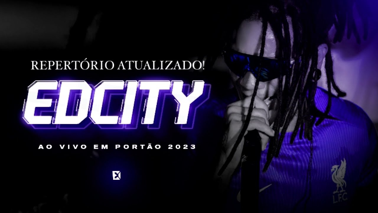 EDCITY AO VIVO EM PORTÃO - LAURO DE FREITAS - [REPERTÓRIO ATUALIZADO] - 2023 ♫
