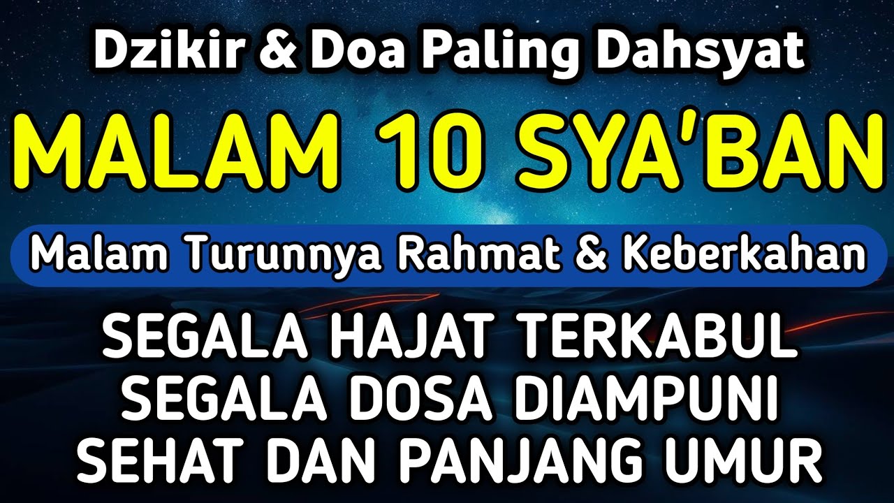 DZIKIR DI MALAM 10 SYA'BAN | DZIKIR MUSTAJAB 10 SYA'BAN - Alaa Aqel
