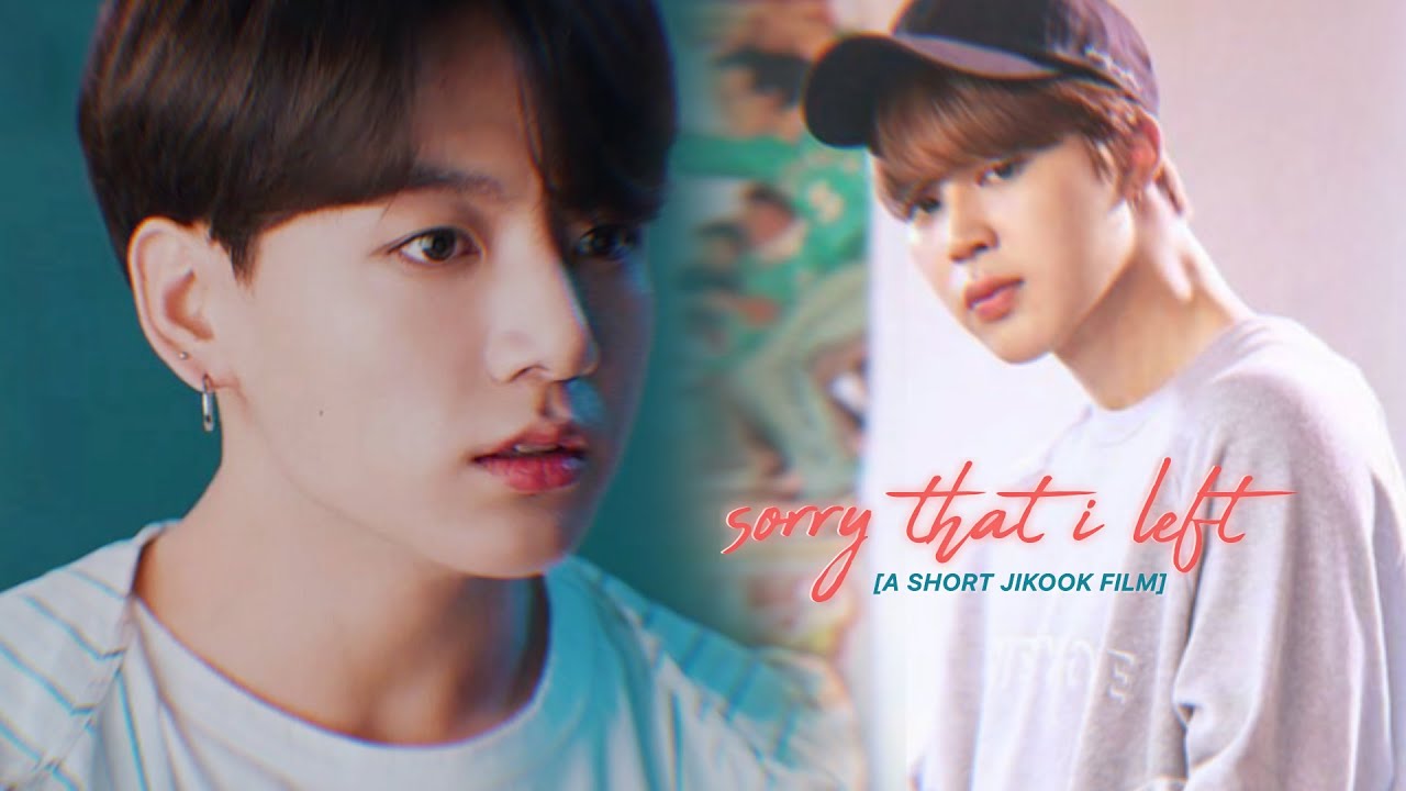 Jikook AU: Sorry That I Left (Short Film - Part 1/3)