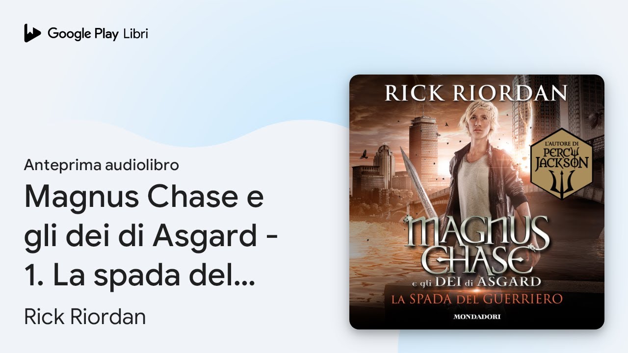 Magnus Chase e gli dei di Asgard - 1. La spada… di Rick Riordan · Anteprima audiolibro