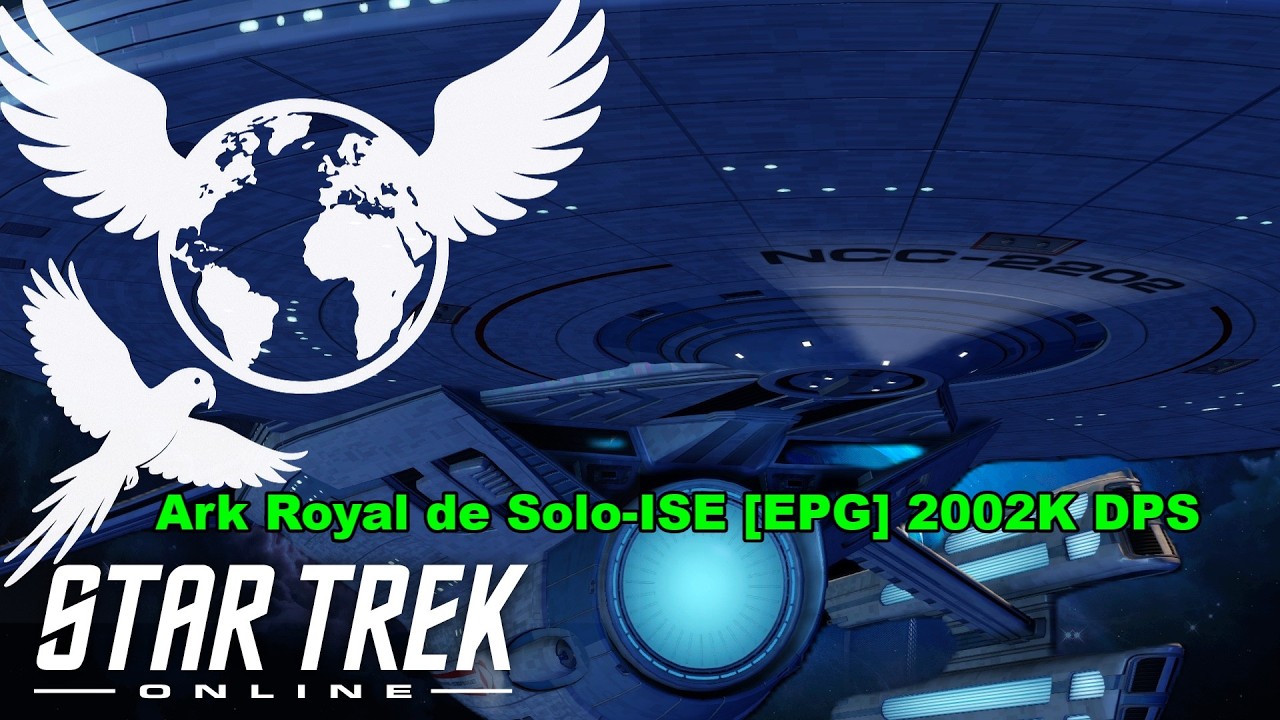 【STAR TREK ONLINE】Ark Royal de Solo-ISE 2m dps
