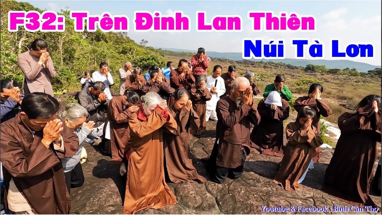 F32: Trên Đỉnh Lan Thiên - Núi Tà Lơn - Cambodia ... Series: Tà Lơn Ký Sự - Theo Dấu Người Xưa...
