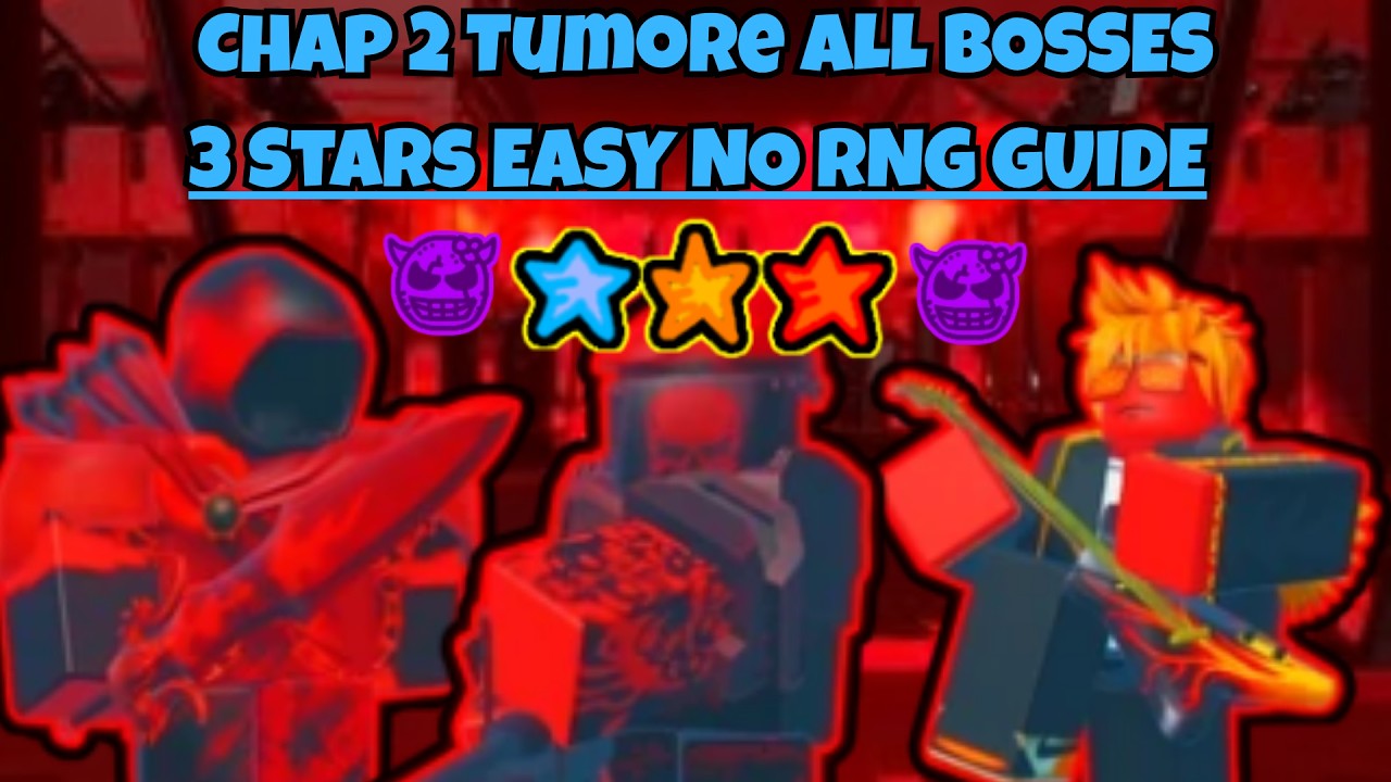 (UPDATED) How to Beat ALL 3 Bosses in Chapter 2 Tumore Mode (3 Stars No RNG Guide) | Roblox TBB