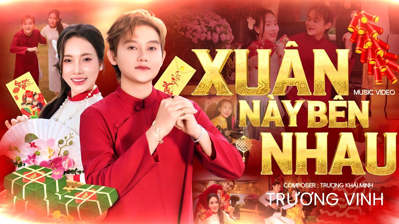 Xuân Này Bên Nhau (MV Official) - Trương Vinh | Nhạc Xuân 2026 Mới Nhất