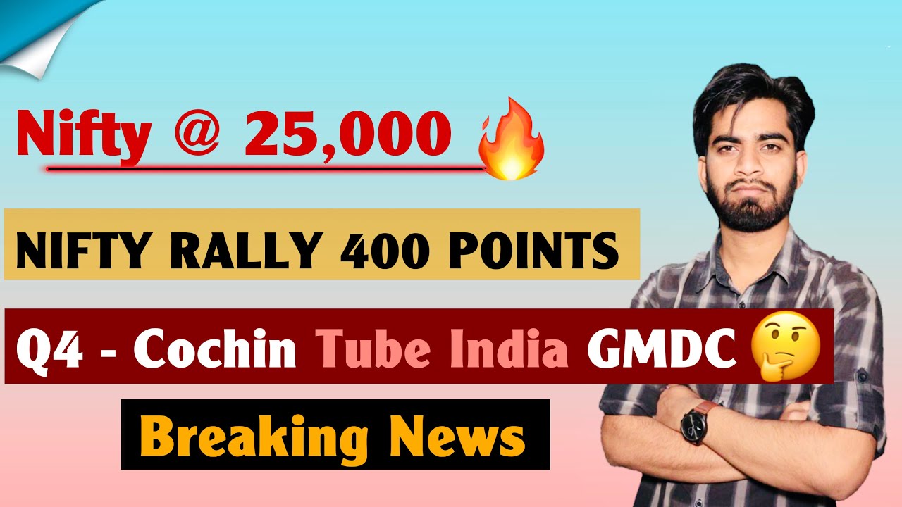 Nifty @ 25000 🔥 Nifty Rally 400 Points 💥 Q4 Results 🤔 Stocks In Action ‼️ Breaking News