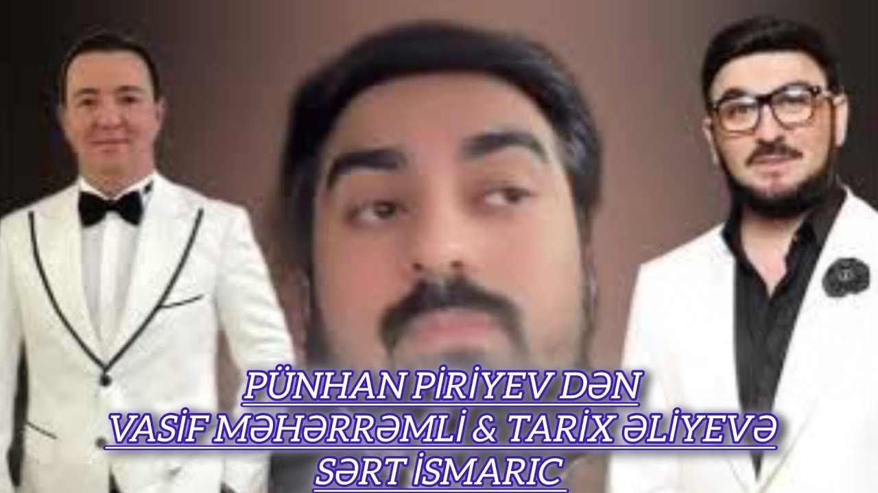 Pünhan Priyevdən Vasif Məhərrəmli və Toliklə Sərt ismarıc 