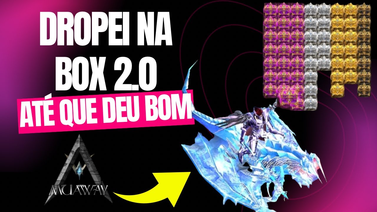 Dropando Box 2.0 No Mu Away (Drop Full Box)