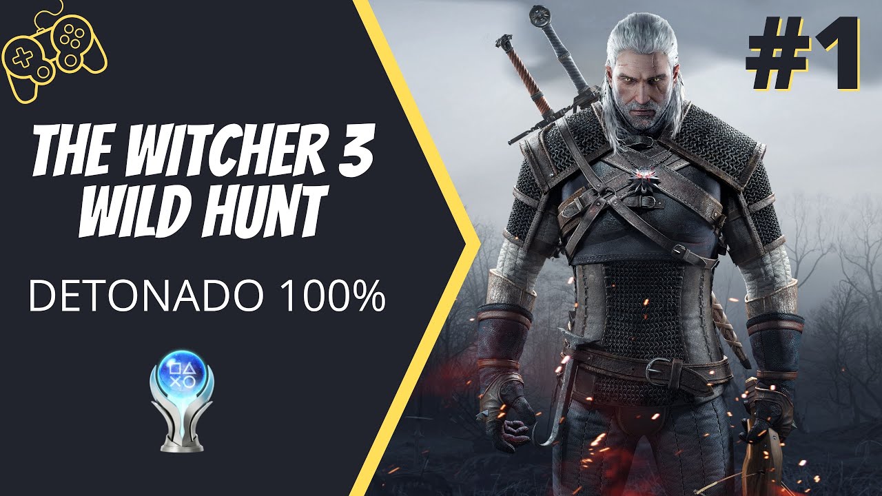 The Witcher 3 #1 - Detonado 100% Platina