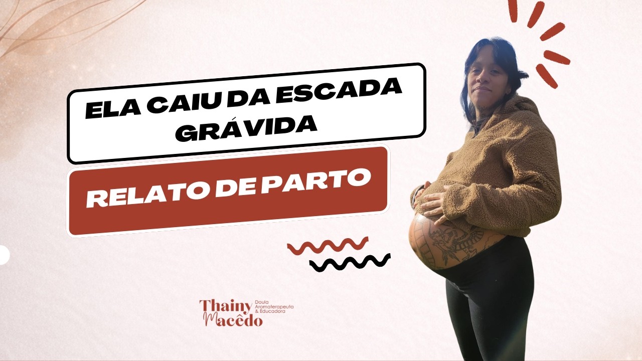 Caiu da escada grávida e fraturou o sacro: relato real de parto na Bélgica | #1