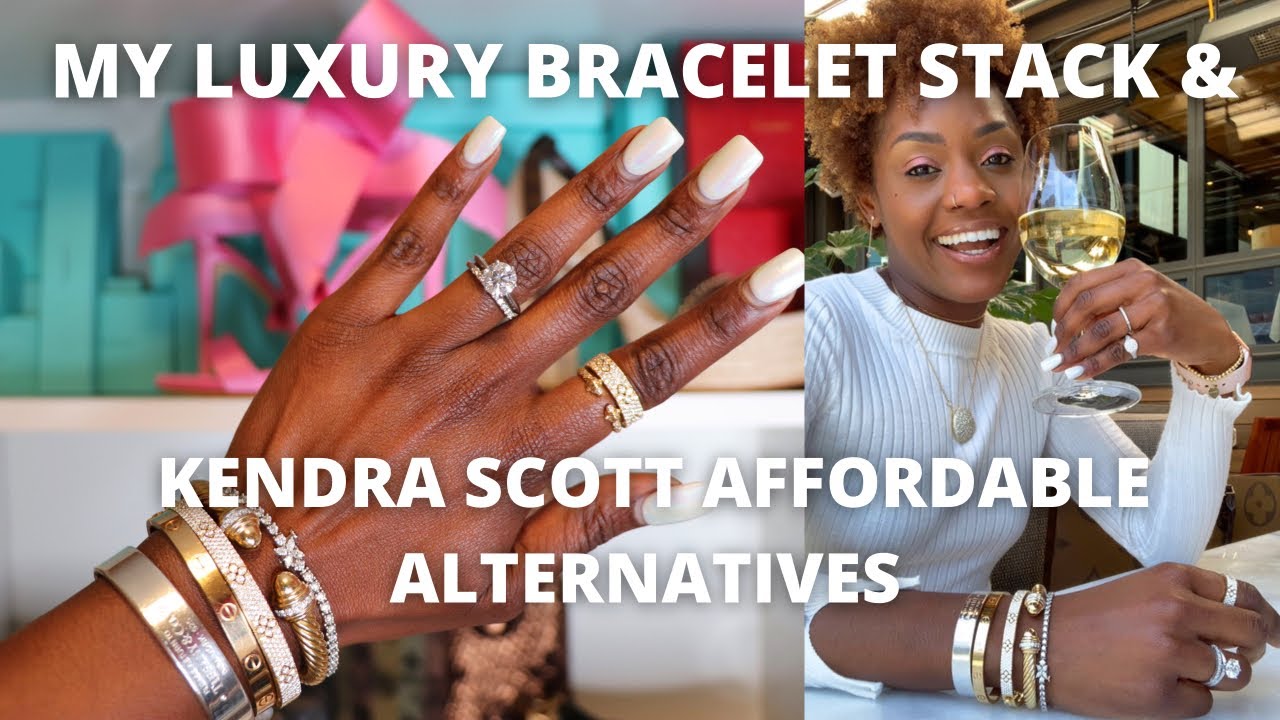 MY LUXURY BRACELET STACK vs Kendra Scott Alternatives | Cartier Tiffany David Yurman Roberto Coin