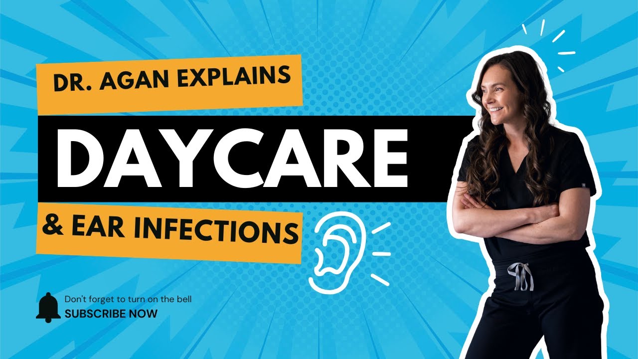 Daycare and Recurrent Ear Infections: What Parents Need to Know