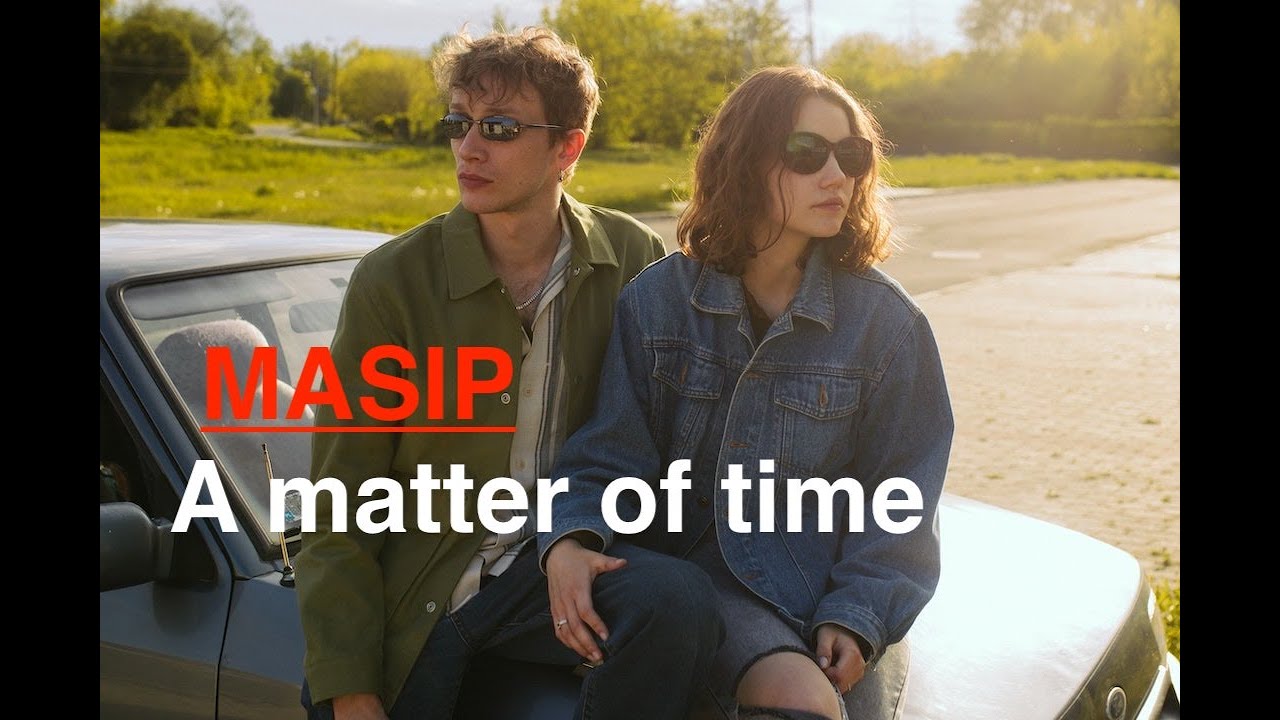 MASIP - A matter of time (Official lyric video)