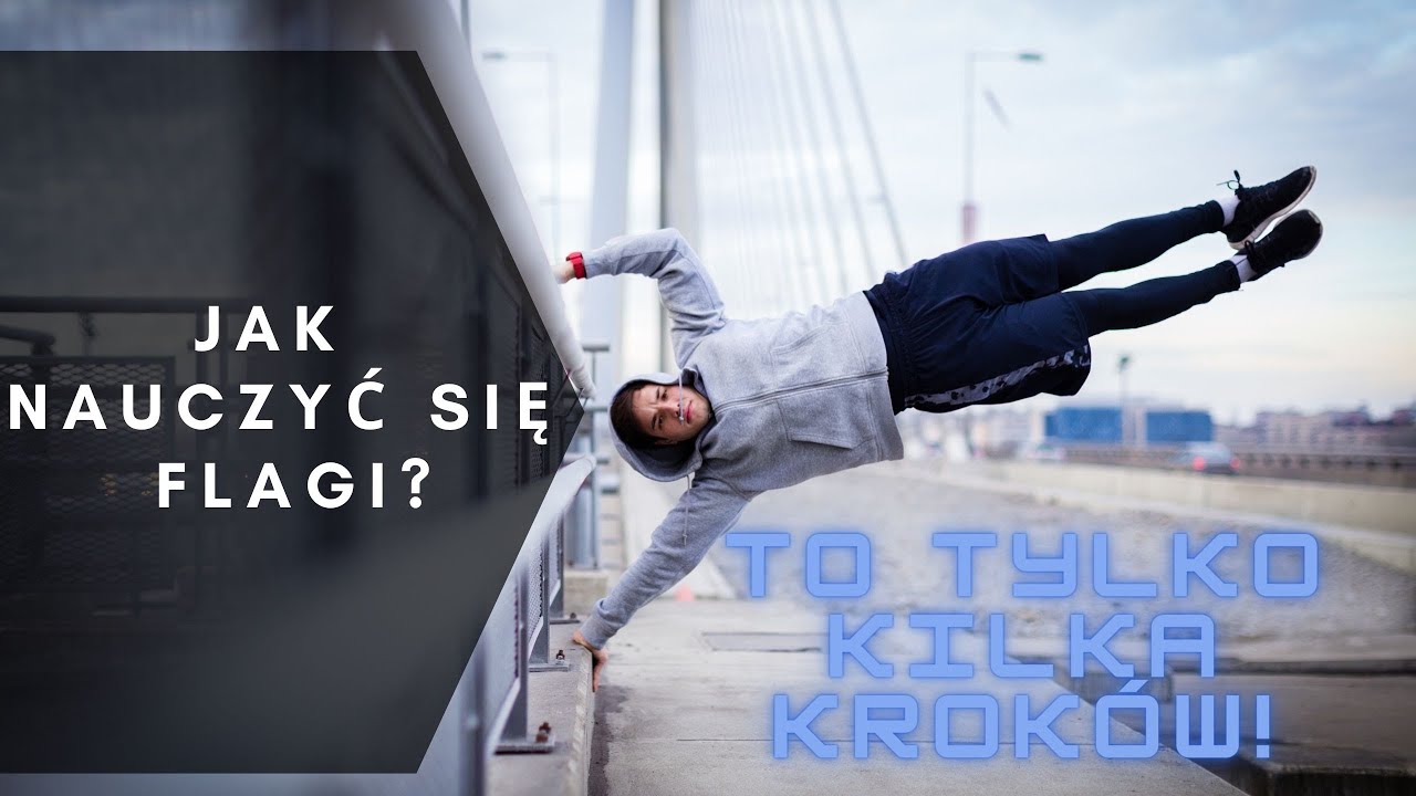Human Flag - czyli NAUCZ SIĘ FLAGI w kilka kroków