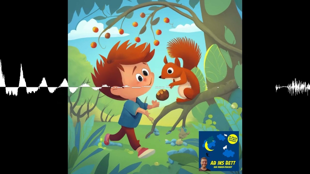 #1243 Oli und das Eichh&ouml;rnchen - Ab ins Bett - Die t&auml;gliche Gute Nacht Geschichte