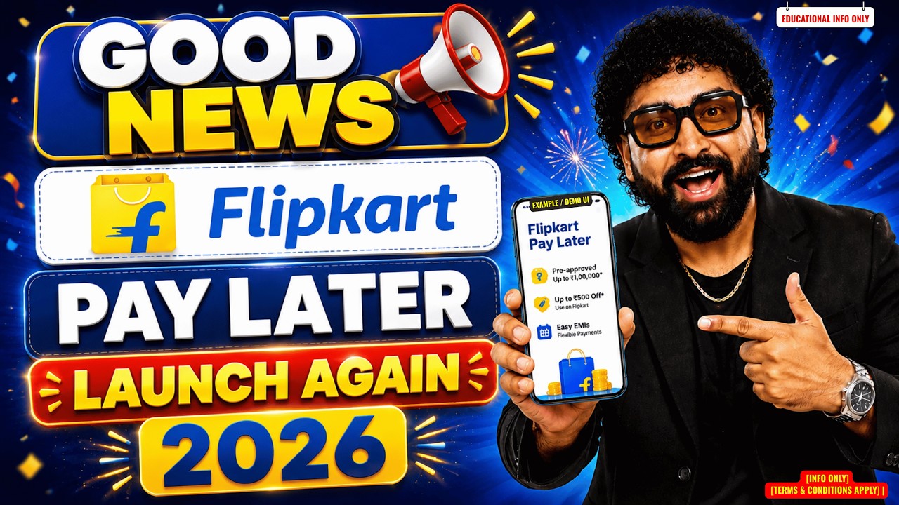 🔥 Good News! Flipkart Pay Later Launch Again 2026 | Upto ₹1 Lakh Limit Kaise Apply Kare?