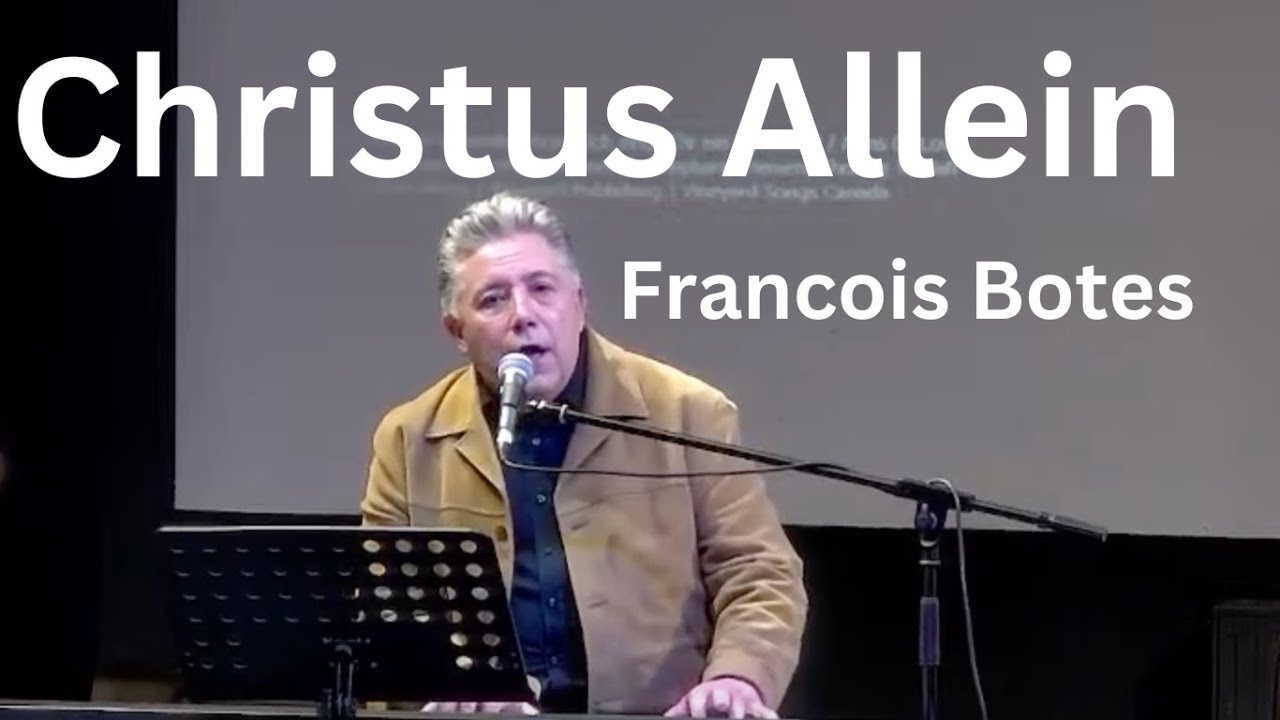 Christus Allein soll im Mittelpunkt sein : Composed Francois Botes