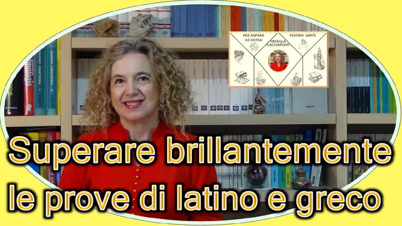 Come SUPERARE le PROVE di latino e greco