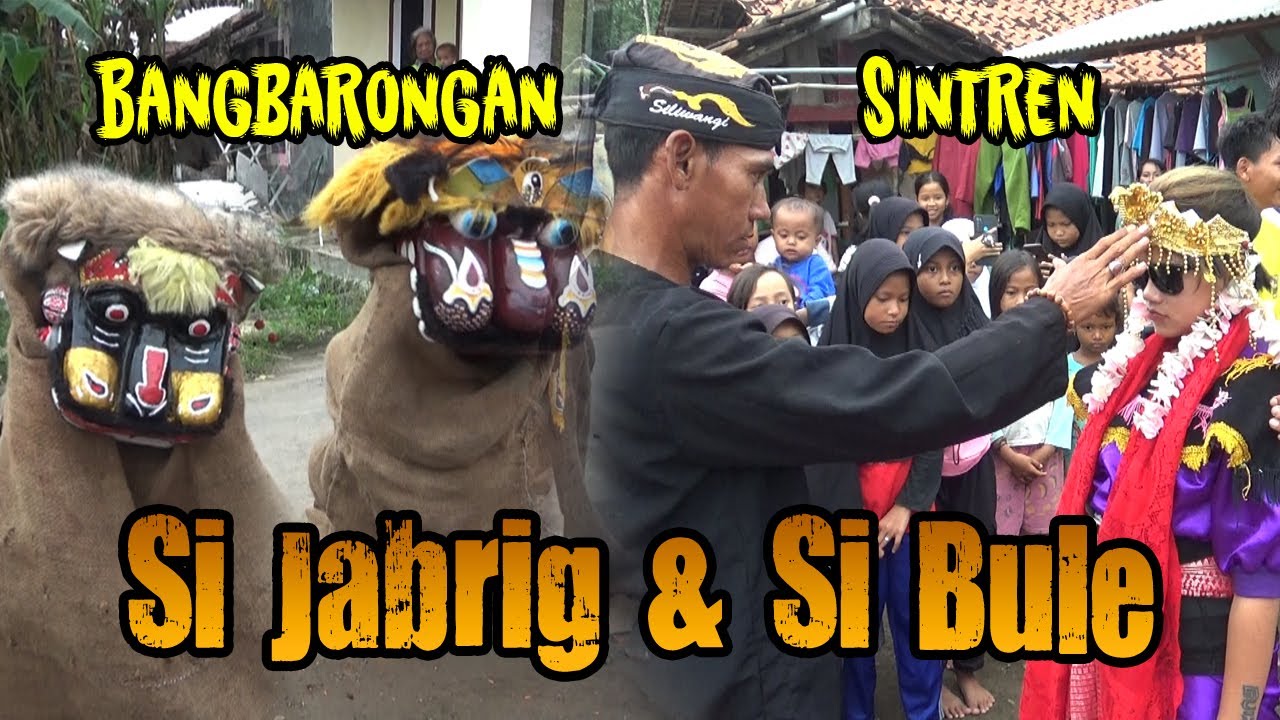 Bangbarongan Si Jabrig & Si Bule Bikin Heboh! Pentas Sintrennya juga Asik