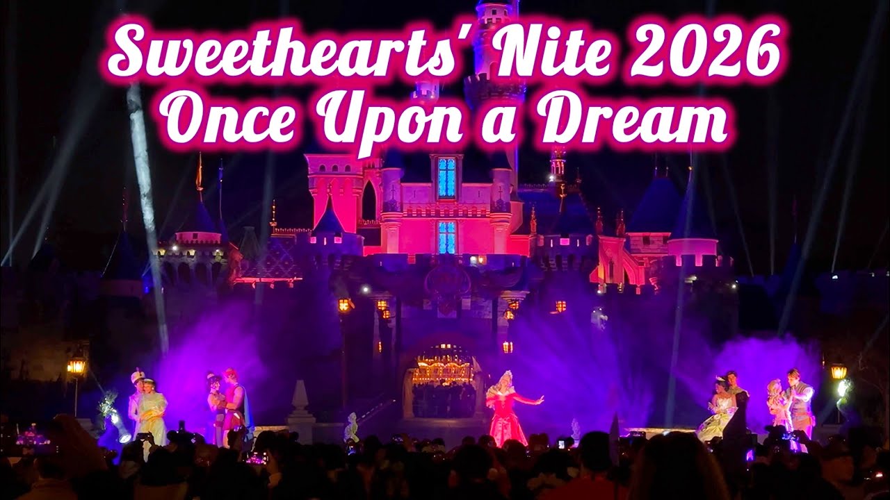 【DLR】Once Upon a Dream｜Disneyland After Dark: Sweethearts' Nite 2026