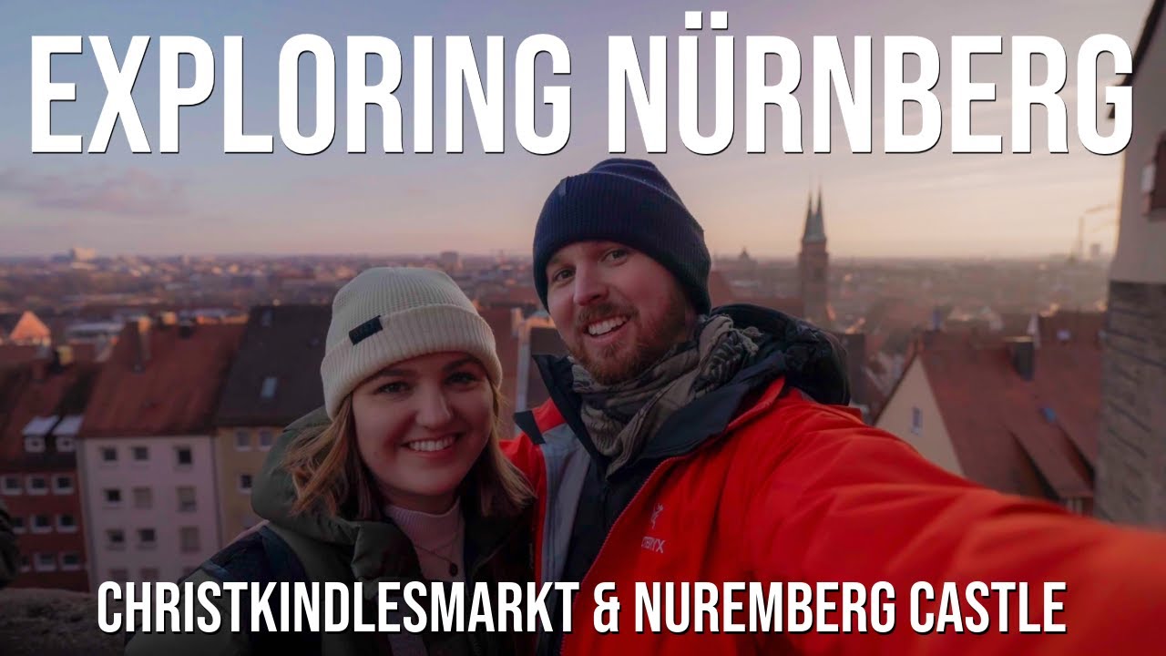 Exploring Nürnberg: Christkindlesmarkt and Nuremberg Castle