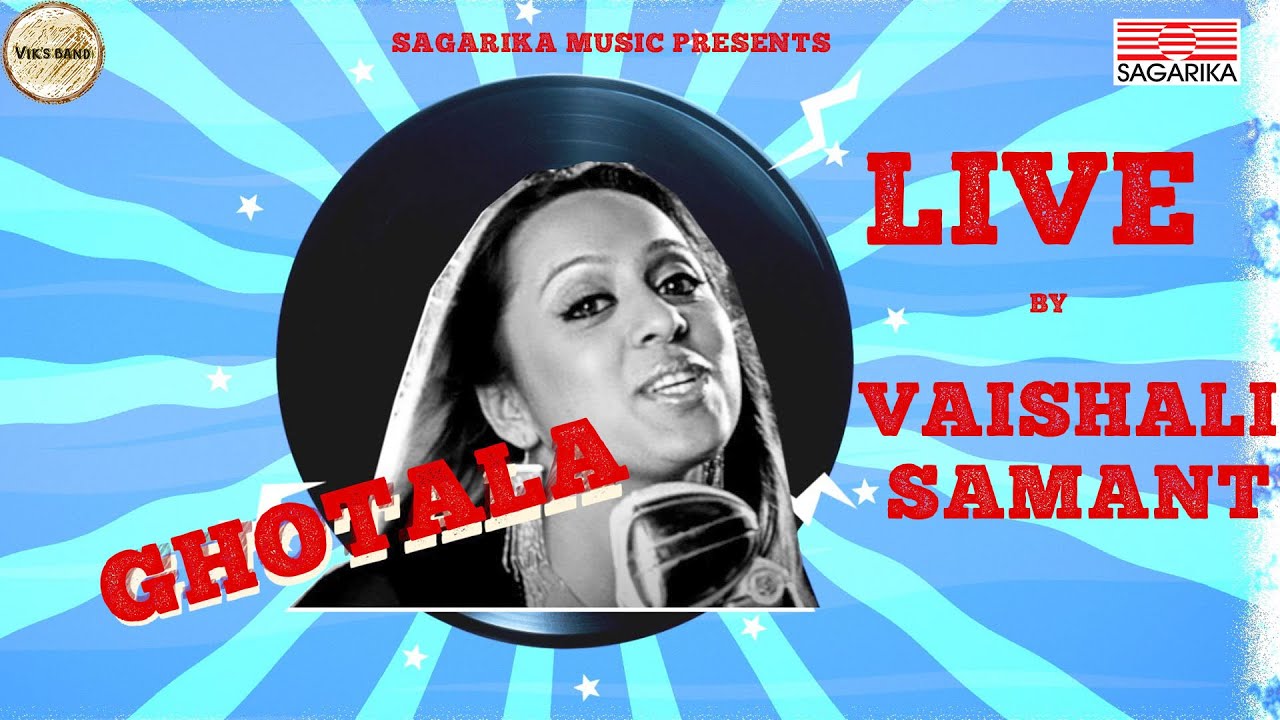 Ghotala | Vaishali Samant | Live Concert | Sagarika Music